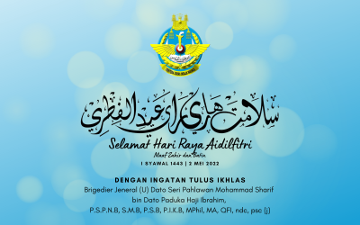 UCAPAN DARIPADA BRIGEDIER JENERAL (U) DATO SERI PAHLAWAN MOHAMMAD SHARIF BIN DATO PADUKA HAJI IBRAHIM PEMERINTAH TENTERA UDARA DIRAJA BRUNEI SEMPENA MENYAMBUT HARI RAYA AIDILFITRI 1443H/2022M